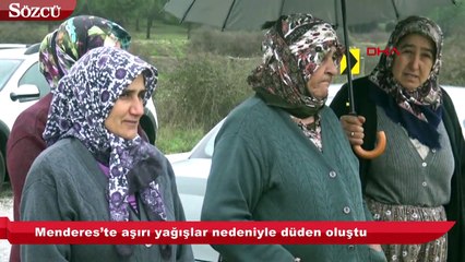 Menderes’te aşırı yağışlar nedeniyle düden oluştu