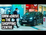 BMW eDRIVE vs THE SHOPPING CENTRE