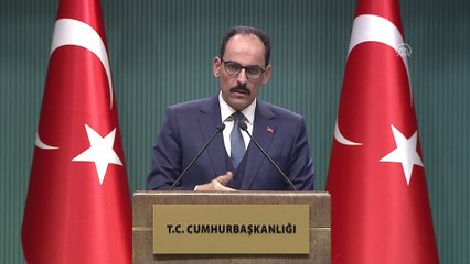 Kalın: 'ABD heyeti, ABD'nin çekilme kararını teyit eden bir kağıt verdi' - ANKARA