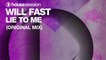Will Fast - Lie To Me (Original Mix)