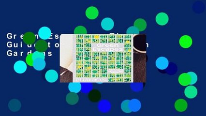 Green Escapes: The Guide to Secret Urban Gardens