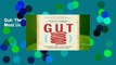 Gut: The Inside Story of Our Body s Most Underrated Organ