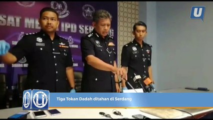 Tiga Tokan Dadah ditahan di Serdang