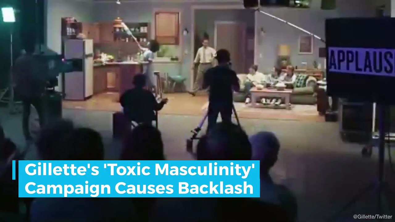 Gillette's 'Toxic Masculinity' Campaign Causes Backlash