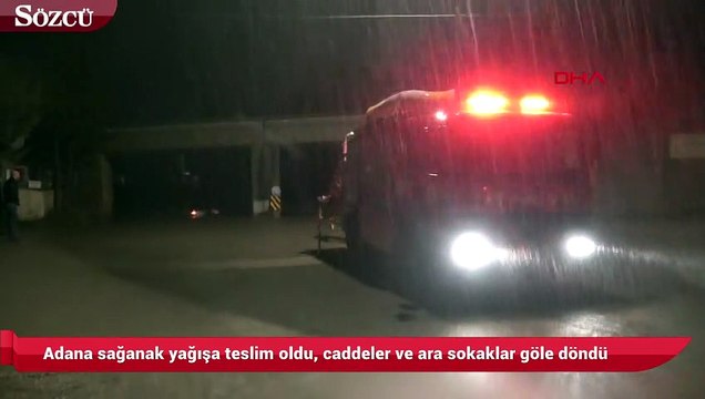 Adana sağanak yağışa teslim oldu, caddeler ve ara sokaklar göle döndü
