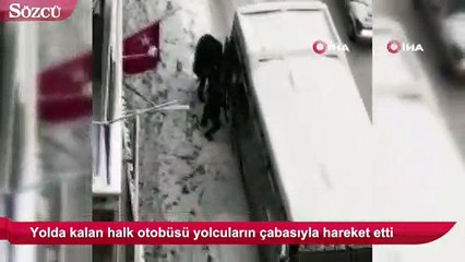Yolda kalan halk otobüsü yolcuların çabasıyla hareket etti