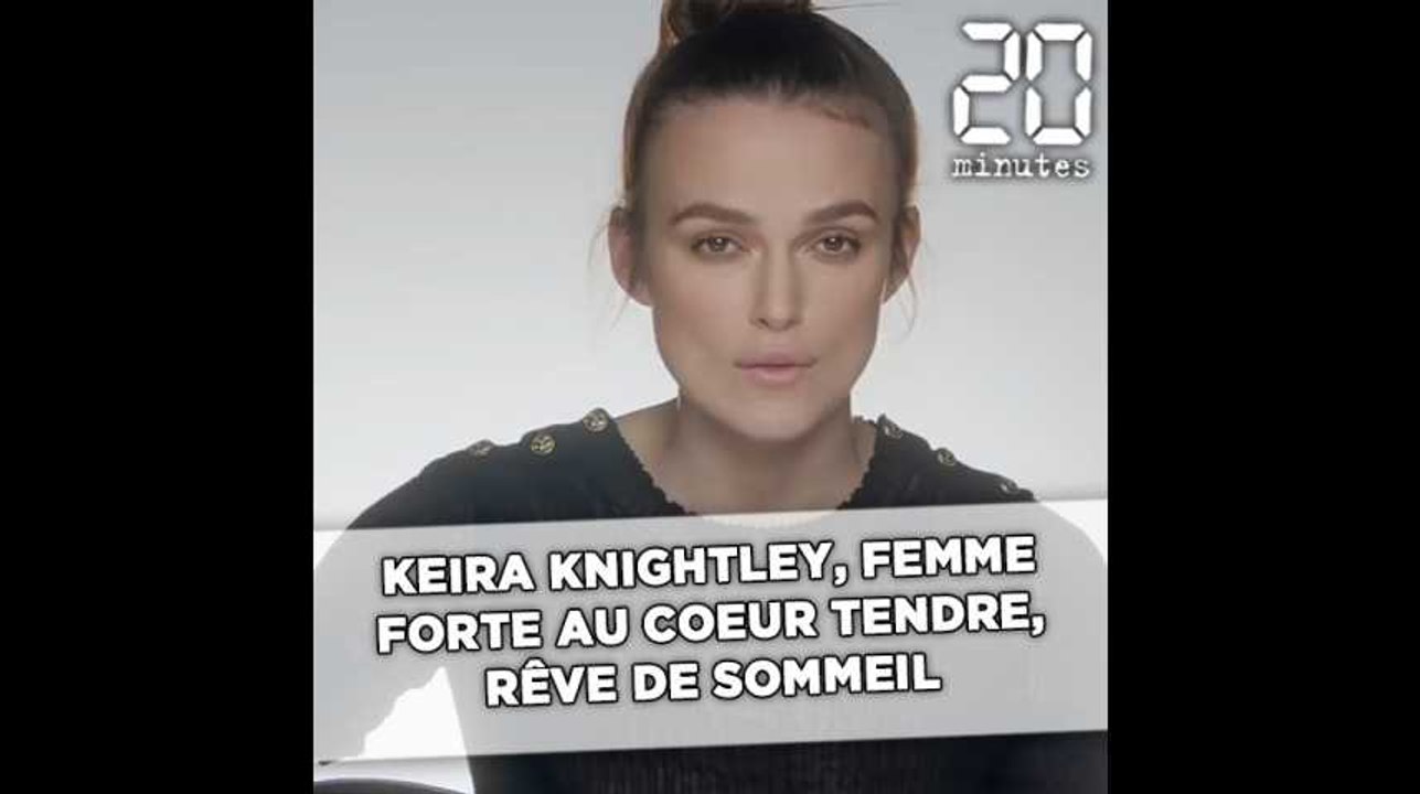 Keira Knightley, femme forte au cœur tendre, rêve de sommeil
