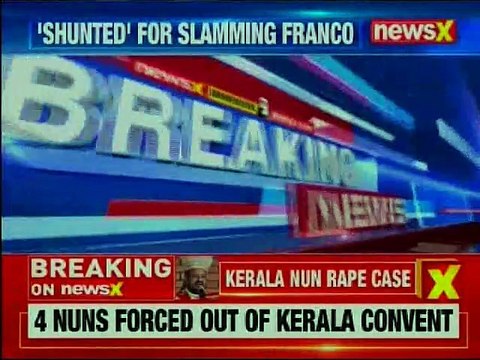 Nun Rape Case: 4 nuns supended who spoke about Bishop, forced out of Kerala convent