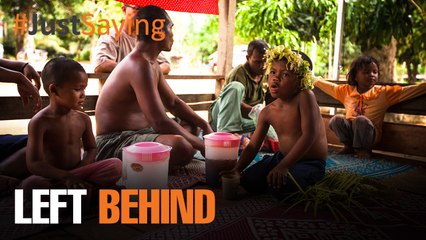 #JUSTSAYING: Malaysia’s forgotten people