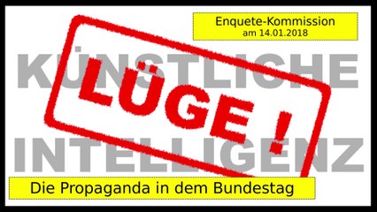 Künstliche Intelligenz & Enquete: wie in dem Bundestag über KI gelogen wird