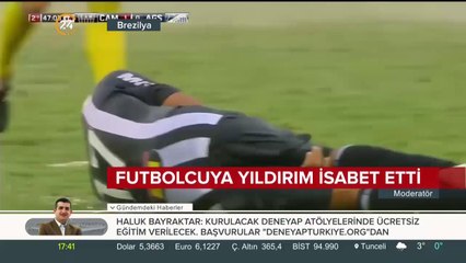 Futbolcuya yıldırım isabet etti