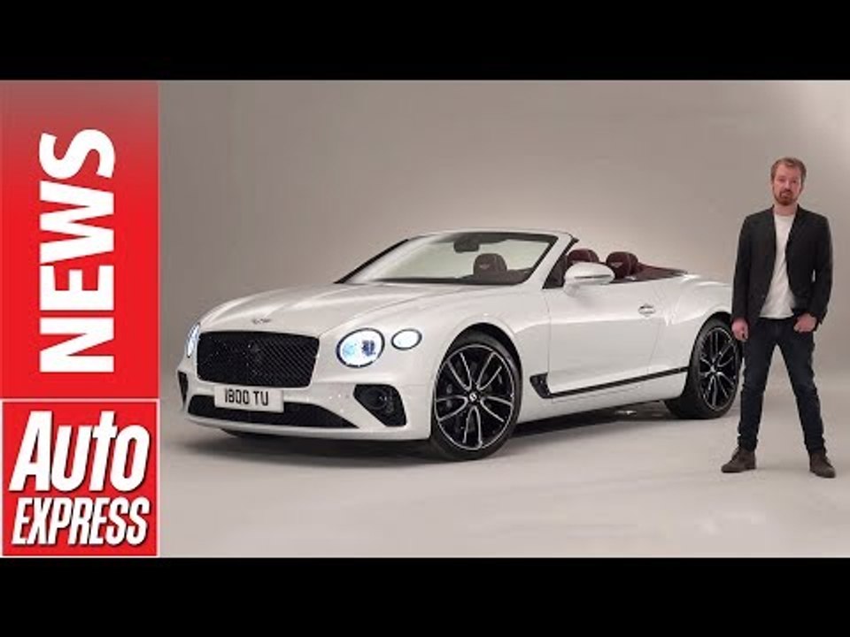 New 2019 Bentley Continental GT - take a look around Bentley's new £175k soft-top