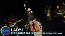 Lady I Ft. Nitoy Adriano - May Tama Ka (2018) - Official Lyric Video