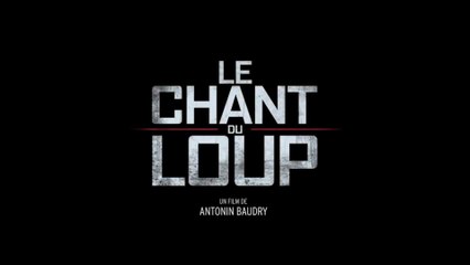 LE CHANT DU LOUP (2019) Bande Annonce VF - HD