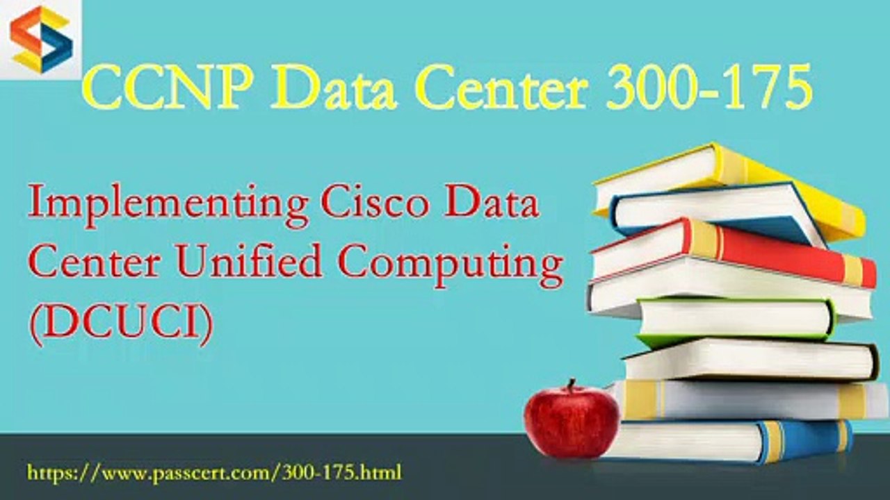 300-175 DCUCI dumps - Implementing Cisco Data Center Unified Computing