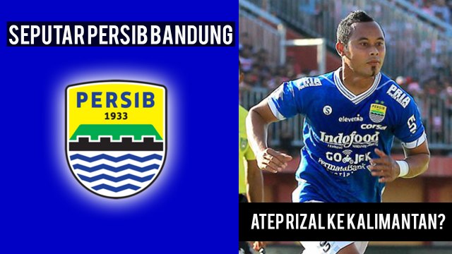 Begini Nasib 6 Pemain yang Didepak Persib Bandung, Atep Diisukan akan ke Klub Ini