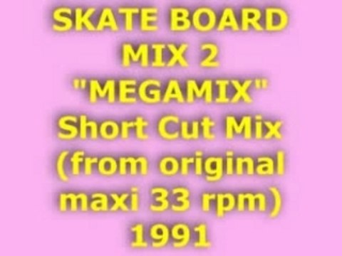 SKATE BOARD MIX 2 MEGAMIX 1991
