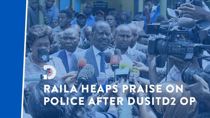 Raila Odinga applauds police over their handling of DusitD2 attack
