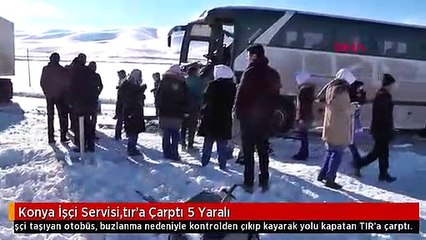 Konya İşçi Servisi,tır'a Çarptı 5 Yaralı