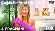 Çağla ile Yeni Bir Gün 2. Fragmanı