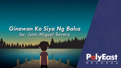 Ginawan Ko Siya Ng Balsa (Spoken Word Poetry)