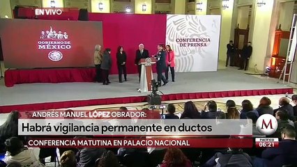 "Habrá vigilancia permanente en ductos": Andrés Manuel López Obrador