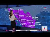 Este clima nos espera para el fin de semana | Noticias con Yuriria Sierra