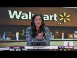 ¡Mentira! Walmart rechaza que haya desabasto de productos en sus tiendas | Noticias con Yuriria