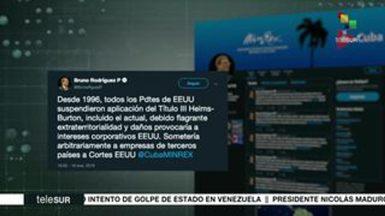Cuba rechaza anuncio de EE.UU. sobre prórroga de ley Helms-Burton