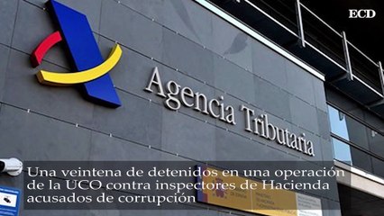 Una veintena de detenidosen una operación de la UCO contra inspectores de Hacienda acusados de corrupción