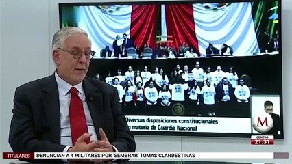 Guillermo Valdés sobre Guardia Nacional y AMLO vs Huachicol