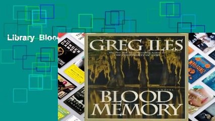Library  Blood Memory - Greg Iles