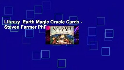 Library  Earth Magic Oracle Cards - Steven Farmer PhD