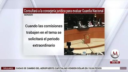 Senado evalua otro periodo extraordinario por Guardia Nacional