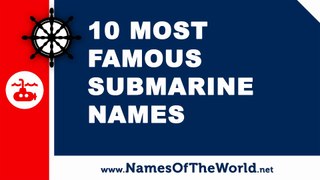 10 most famous submarines names - the best names for your boat - www.namesoftheworld.net