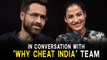 In Conversation With Emraan Hashmi & Shreya Dhanwanthary | Why Cheat India |