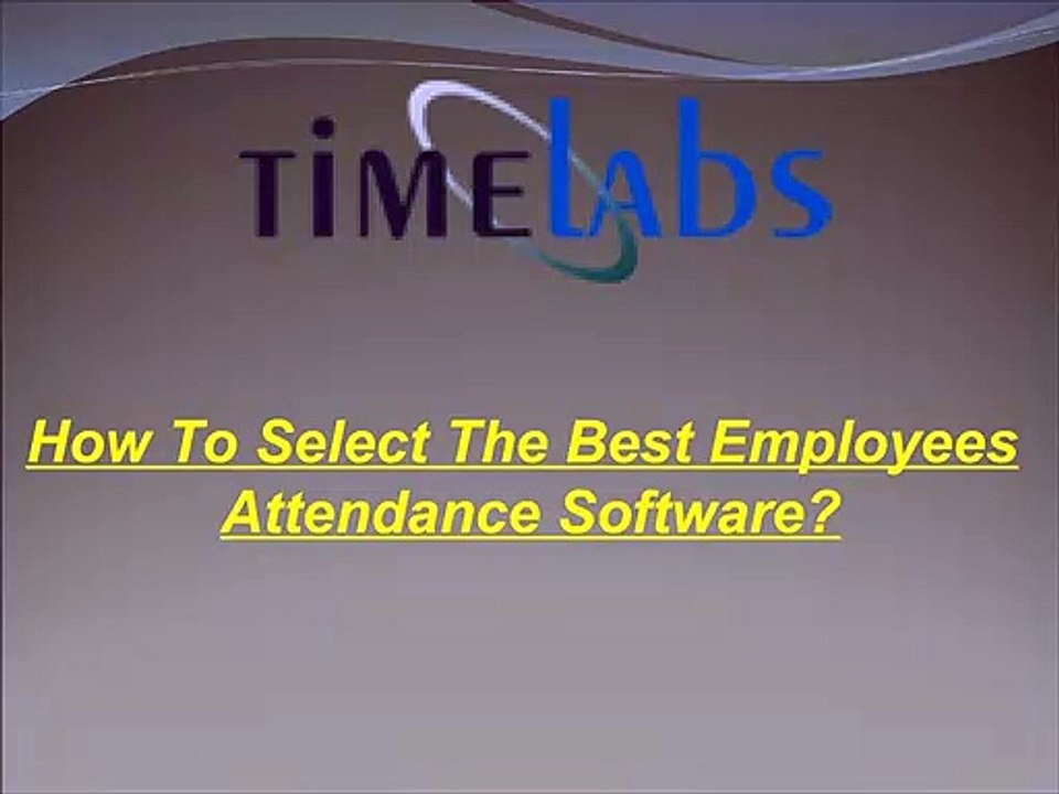 How-To-Select-The-Best-Employees-Attendance-Software