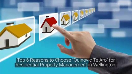 Top 6 Reasons to Choose “Quinovic Te Aro” for Residential Property Management in Wellington