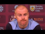 Sean Dyche Full Pre-Match Press Conference - Watford v Burnley - Premier League