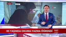 85 Yaşında Okuma-Yazma Öğrendi