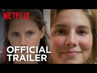 Amanda Knox | Official Trailer [HD] | Netflix