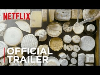 Chef's Table: France | Official Trailer [HD] | Netflix