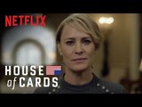 House of Cards | A Message From the Underwood Administration | Netflix