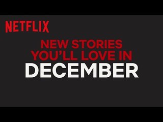 New to Netflix UK & IRL | December | Netflix