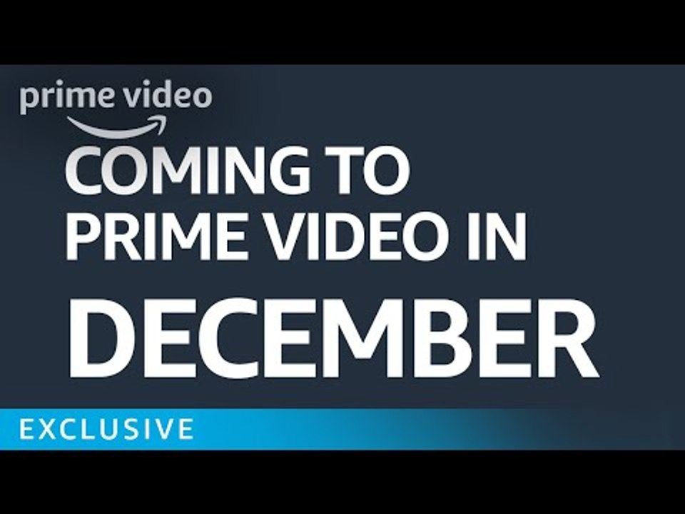 What’s Coming to Prime in December Exclusive Prime Video video