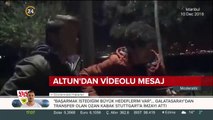 Altun'dan videolu mesaj