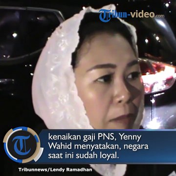 Tanggapi Janji Prabowo Naikan Gaji PNS, Yenny Wahid: Pemerintah Sudah Sangat Loyal