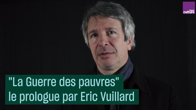 La Guerre des pauvres : le prologue par son auteur, Eric Vuillard