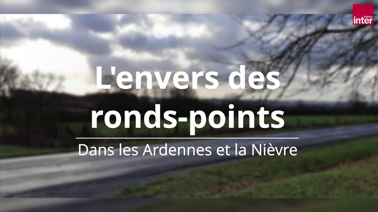 L'envers des ronds-points. Dans les Ardennes et la Nièvre.
