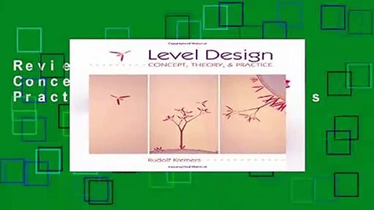 Review  Level Design: Concept, Theory, and Practice - Rudolf Kremers